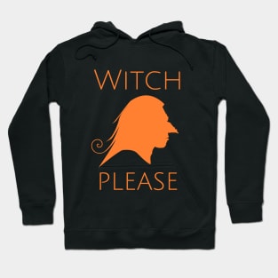 Halloween - Witch please Hoodie